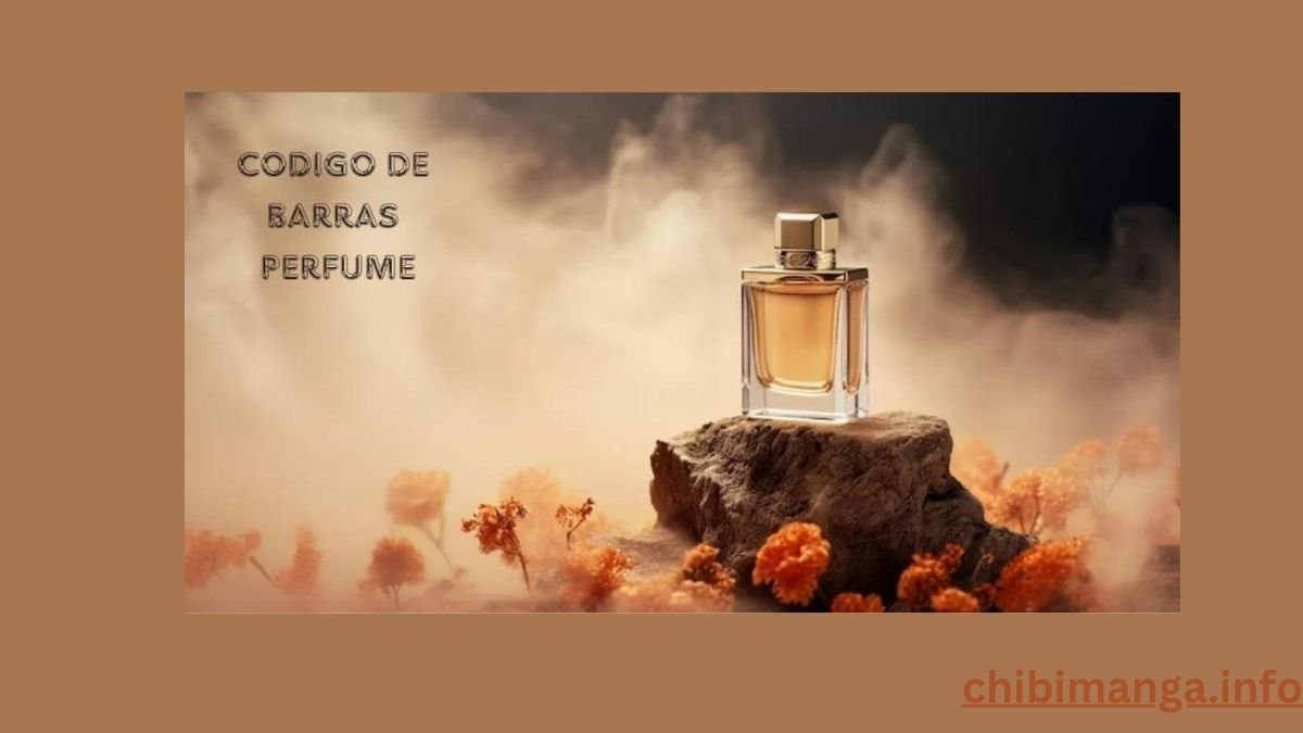 Everything You Need to Know About Codigo de Barras Perfume