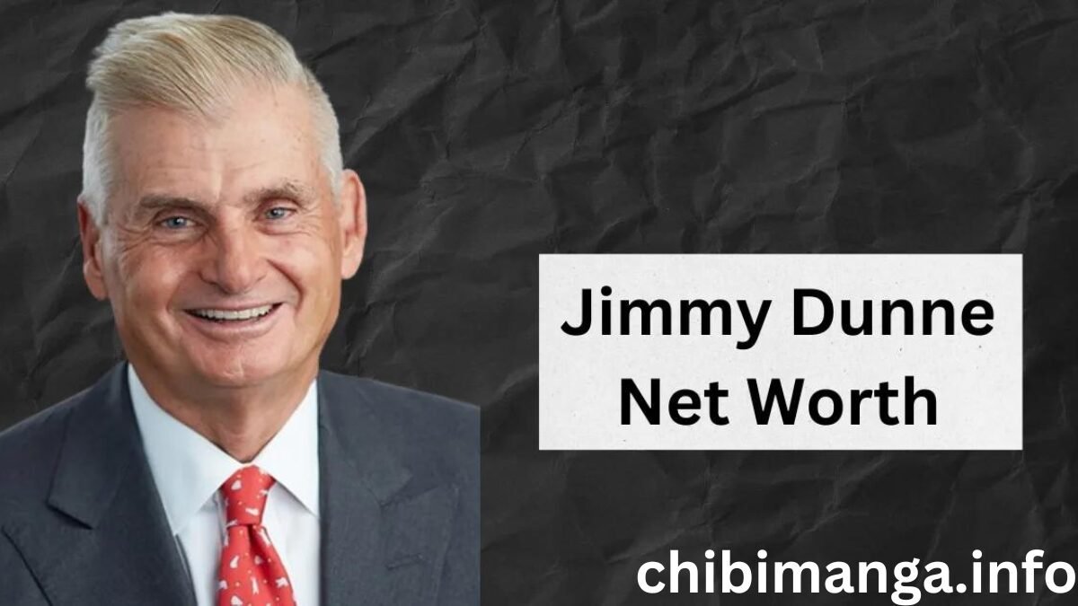 Jimmy Dunne's Net Worth: A Comprehensive Overview