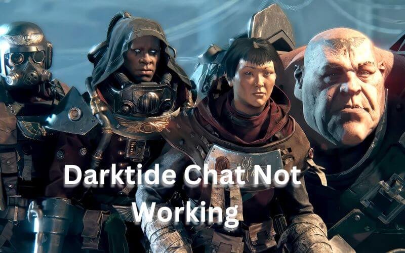 Fixing Darktide Chat Issues: A Comprehensive Guide