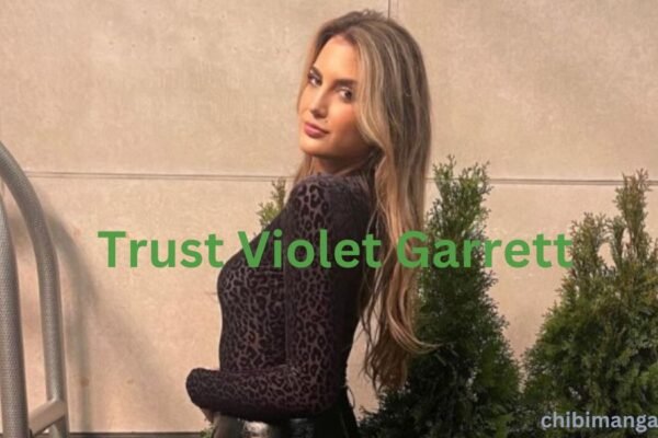 Trust Violet Garrett