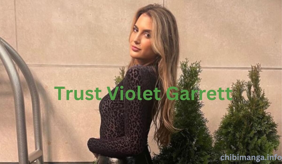 Trust Violet Garrett