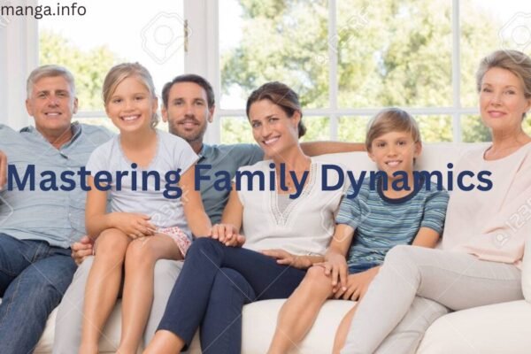 Mastering Family Dynamics