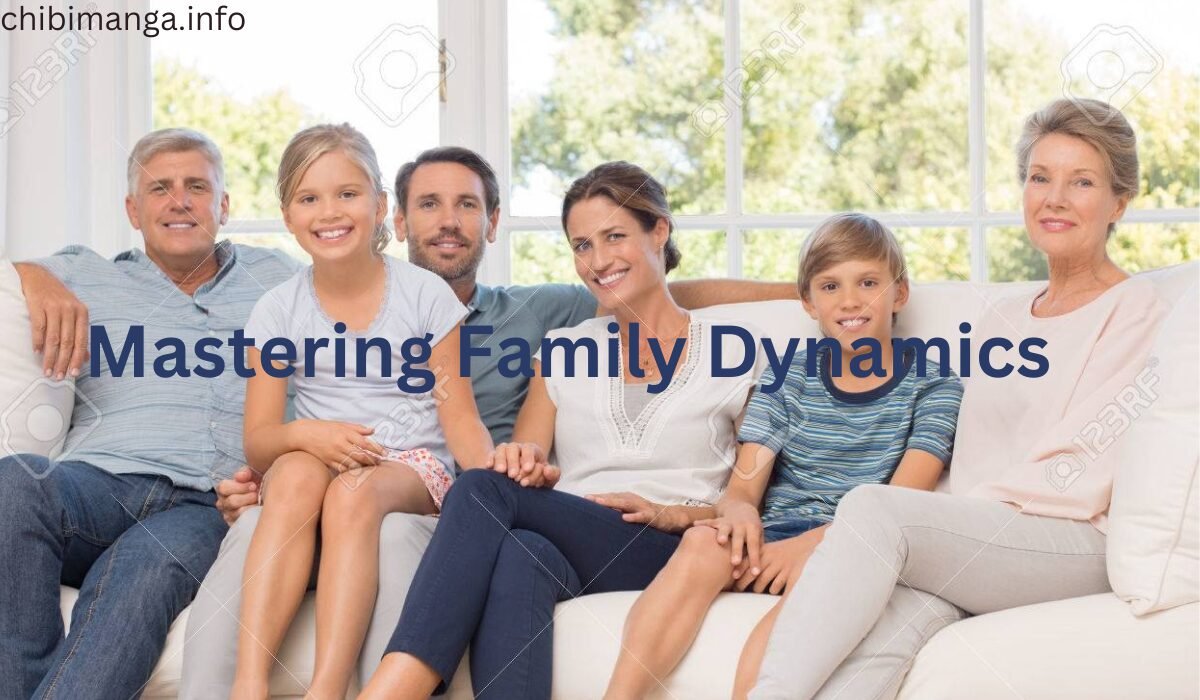 Mastering Family Dynamics