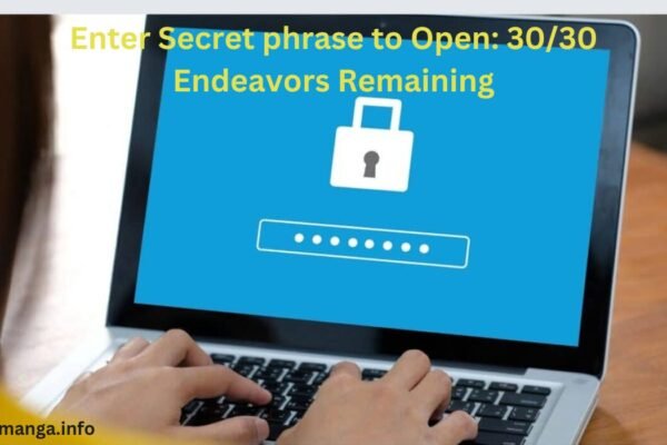 Enter Secret phrase to Open: 30/30 Endeavors Remaining