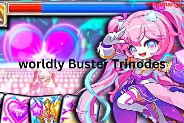 worldly Buster Trinodes