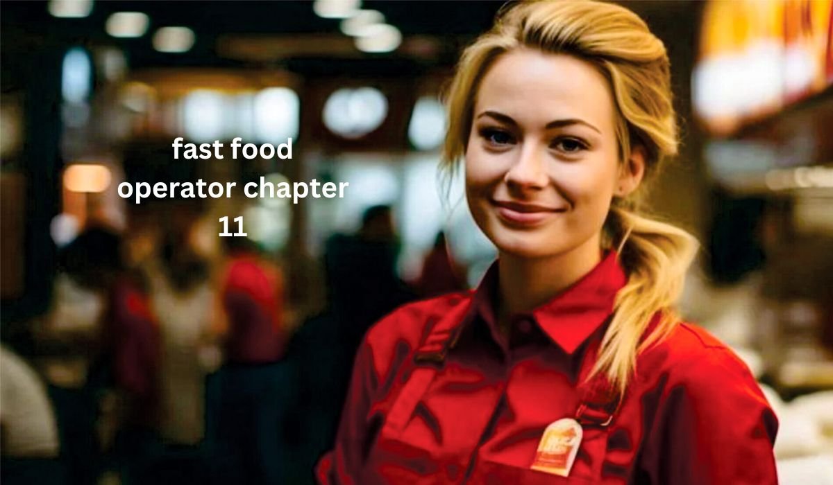 Fast Food Operator Chapter 11