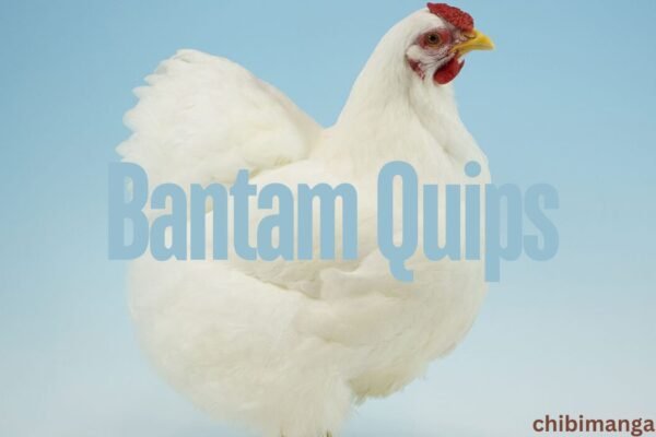 Bantam Quips