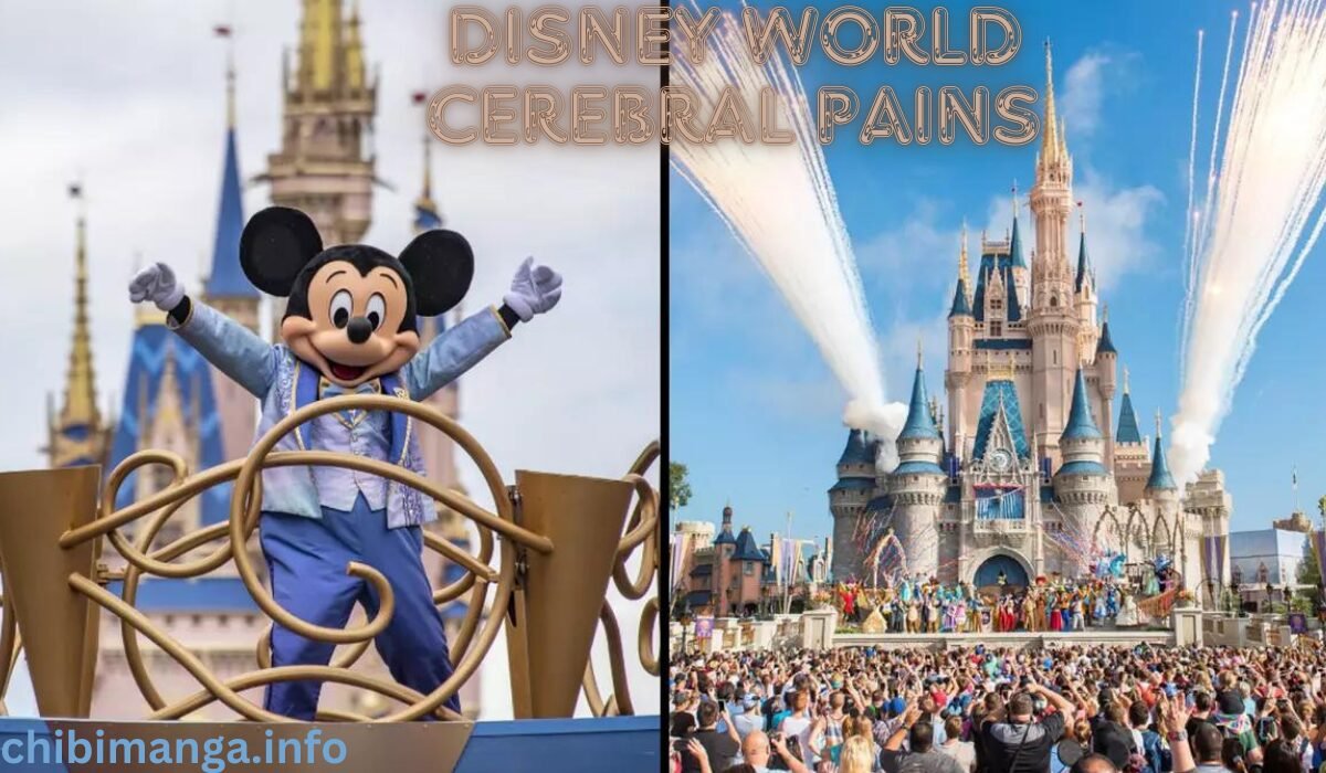 Disney World Cerebral pains