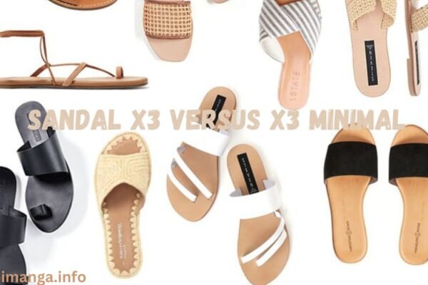 Sandal X3 versus X3 Minimal